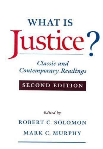 What Is Justice? : Classic and Contemporary Readings, Paperback by Solomon, R…