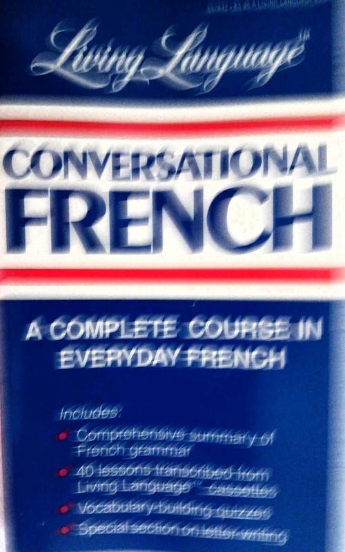 Conversational French: A Complete Course in Everyday French