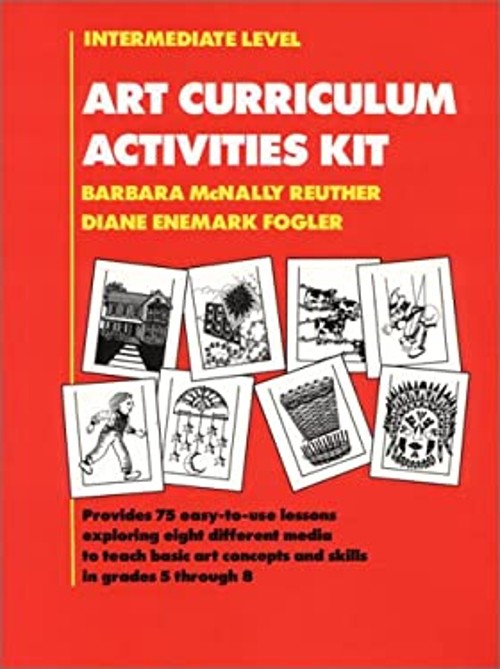 Art Curriculum Activities Kit : Intermediate Level, Grades 5-8 Pa