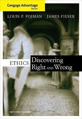 Ethics: Discovering Right and Wrong by Pojman, Louis P.; Fieser, James