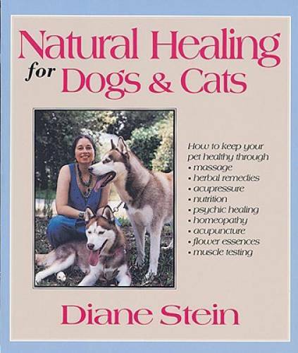 Natural Healing for Dogs and Cats - Paperback By Stein, Diane - GOOD