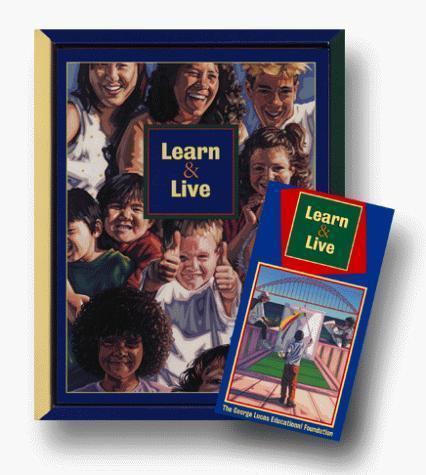 Learn & Live (Book & VHS) by Lucas, George, Educational Foundation Staff