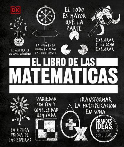 El libro de las matemáticas (The Math Book) (DK Big Ideas) (Spanish Edition) – D