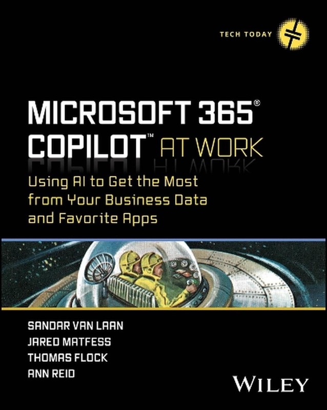 Microsoft 365 Copilot At Work: Using AI to Get the Most from Your Business Data