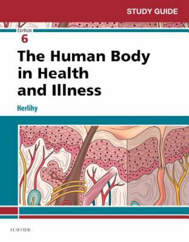 Study Guide for the Human Body in Health and Illness by Herlihy, Barbara