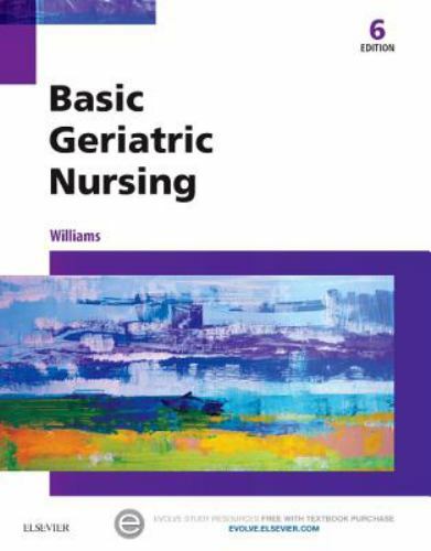 Basic Geriatric Nursing by Williams RN MSN CCRN, Patricia A.