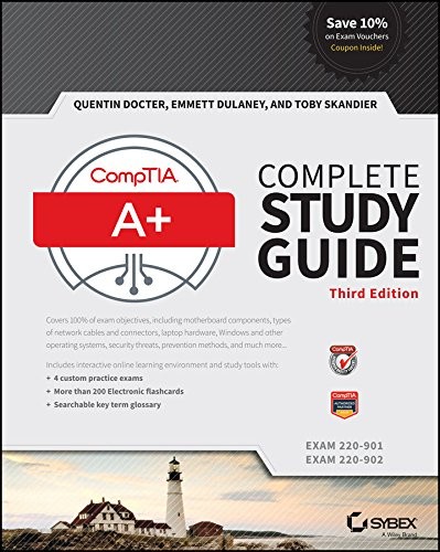 COMPTIA A+ COMPLETE STUDY GUIDE: EXAMS 220-901 AND 220-902 By Quentin Docter