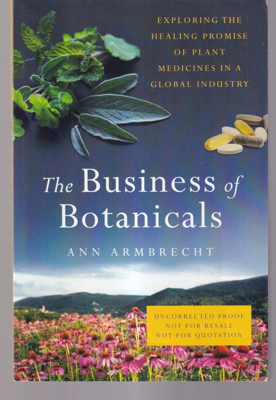 THE BUSINESS OF BOTANICALS: By Ann Armbrecht (2021 UNCORRECTED PROOF TPB){O3}