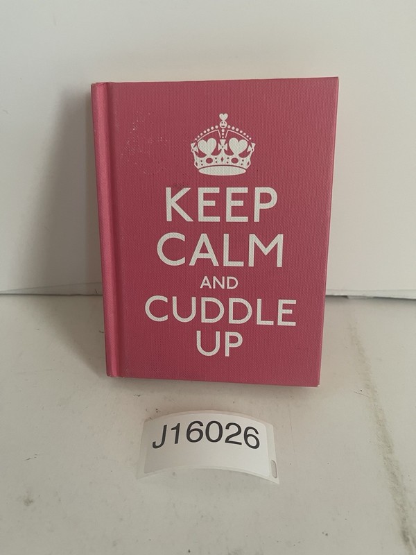 Keep Calm and Carry on Ser.: Keep Calm and Cuddle Up by Not Available (2012,…