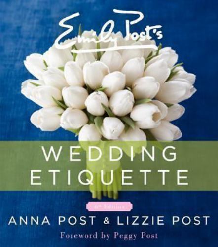 Emily Post’s Wedding Etiquette – 9780062326102, hardcover, Anna Post