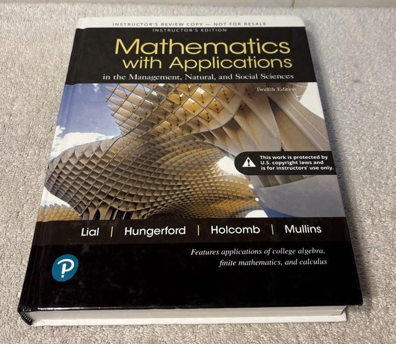 Mathematics with Applications – Hardcover, by Lial Margaret Instructs Edition