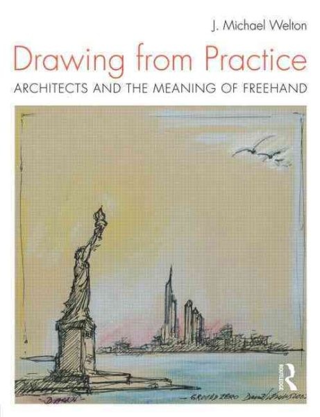 Drawing from Practice : Architects and the Meaning of Freehand, Paperback by …