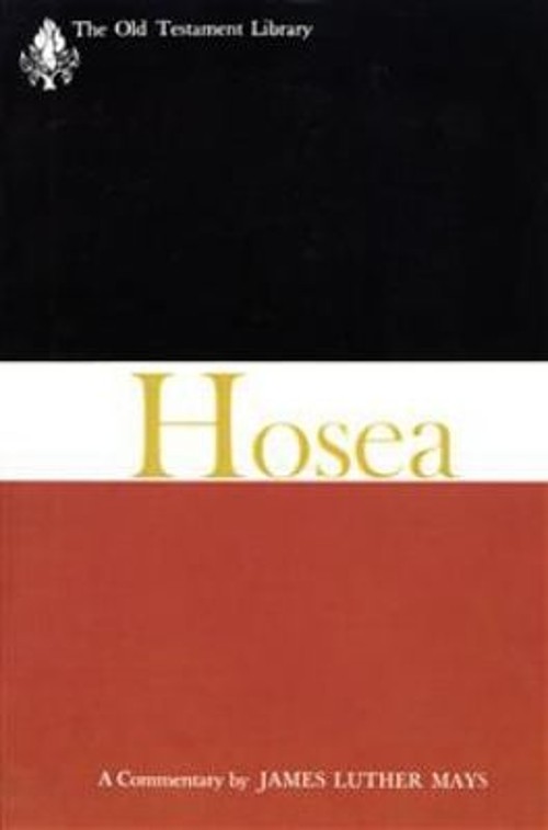 Hosea : A Commentary Hardcover James L. Mays
