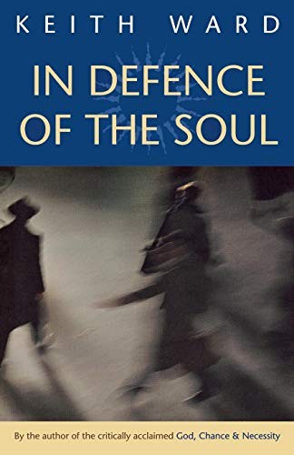 In Defence of the Soul by Ward, Keith Paperback Book The Fast Free Shipping