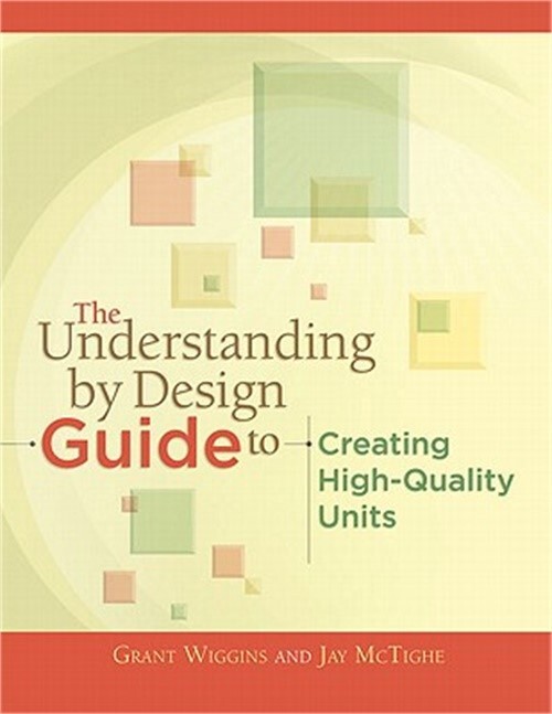 The Understanding by Design Guide to Creating High-Quality Units (Paperback or S