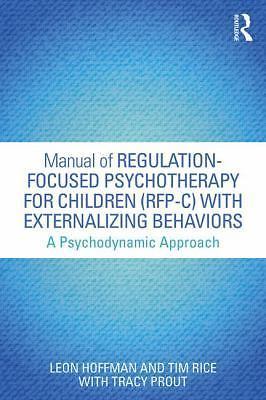 Psychological Issues Ser.: Manual of Regulation-Focused Psychotherapy for…