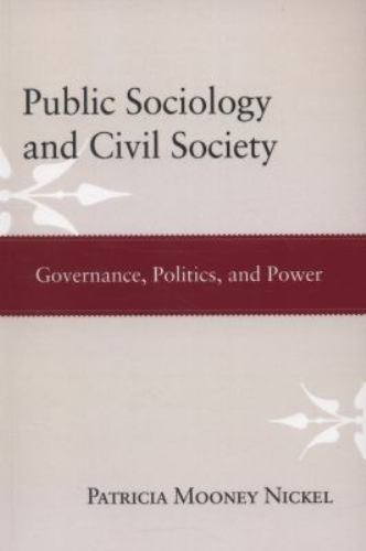 Public Sociology and Civil Society: Governance, Politics, and Power