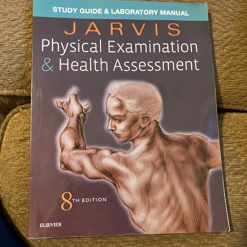 Laboratory Manual for Physical Examination and Health Assessment 8th Edition