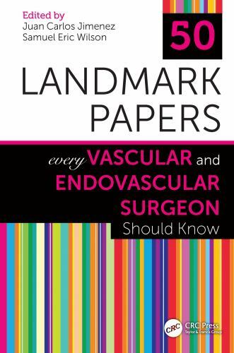 50 Landmark Papers Every Vascular and Endovascular Surgeon Should Know, Paper…