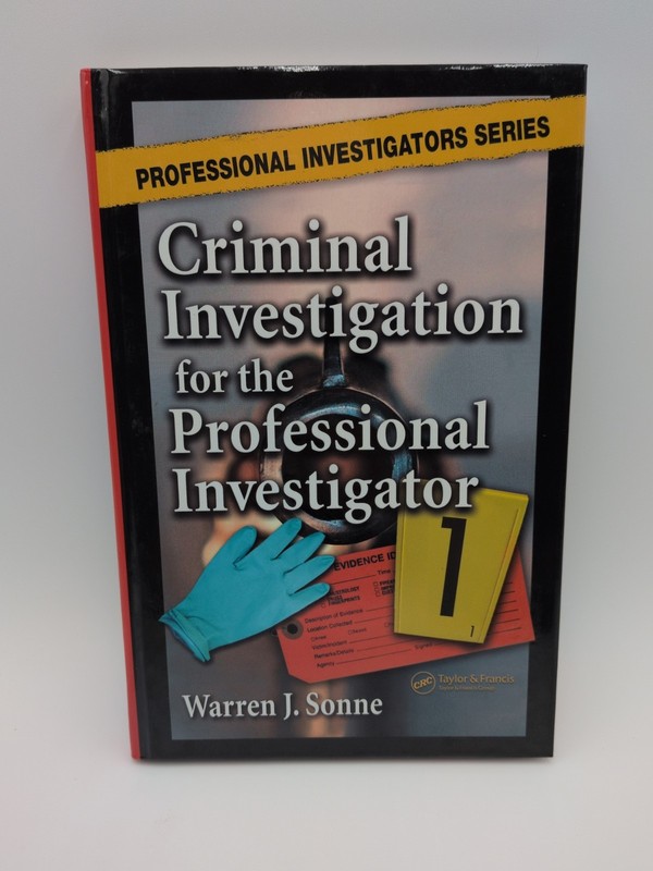 Criminal Investigation for the Professional Investigator by Sonne: New