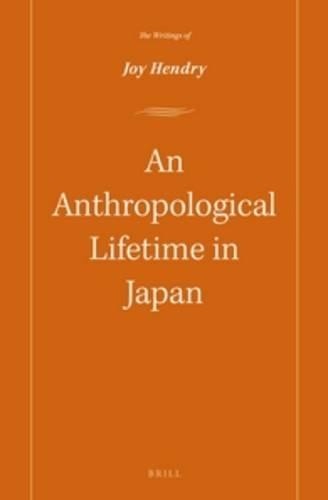 Joy Hendry An Anthropological lifetime in Japan (Hardback) (UK IMPORT)