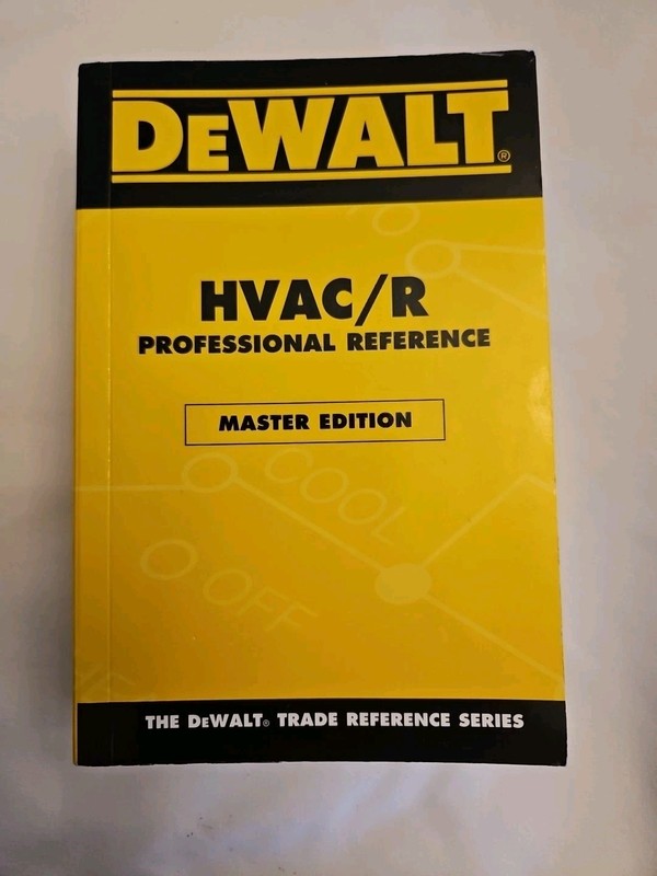 Enhance Your HVAC Skills! Ser.: DEWALT HVAC/R Professional Reference Master…