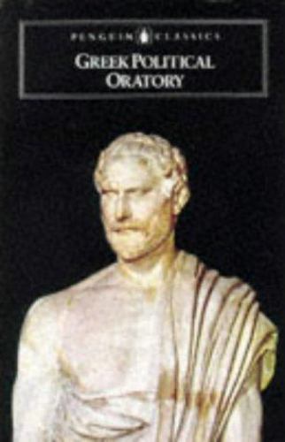 Greek Political Oratory (Penguin Classics) by Amy Nagorski Saunders