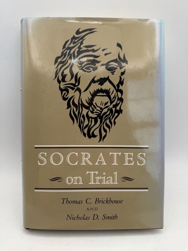 Socrates on Trial Thomas C Brickhouse Nicholas D Smith Hardcover DJ First 1989