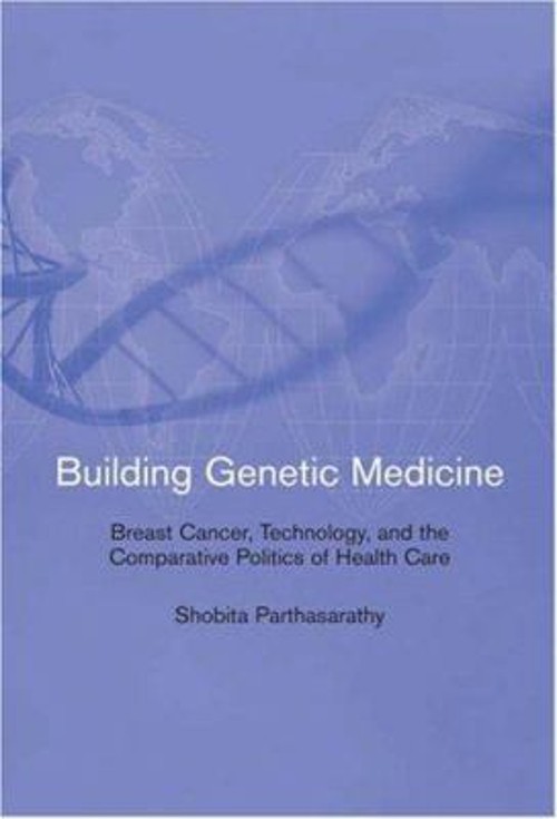 Building Genetic Medicine : Breast Cancer, Technology, and the Co