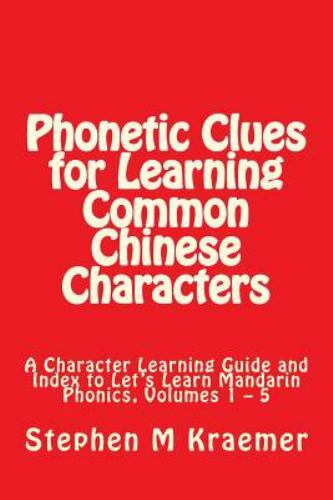 Phonetic Clues for Learning Common Chinese Characters : A Character Learning …