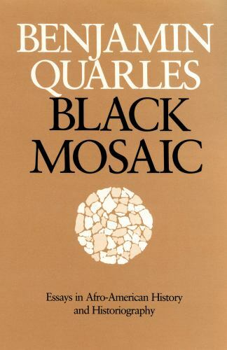 Black Mosaic: Essays in Afro-American History- 9780870236051, Quarles, paperback
