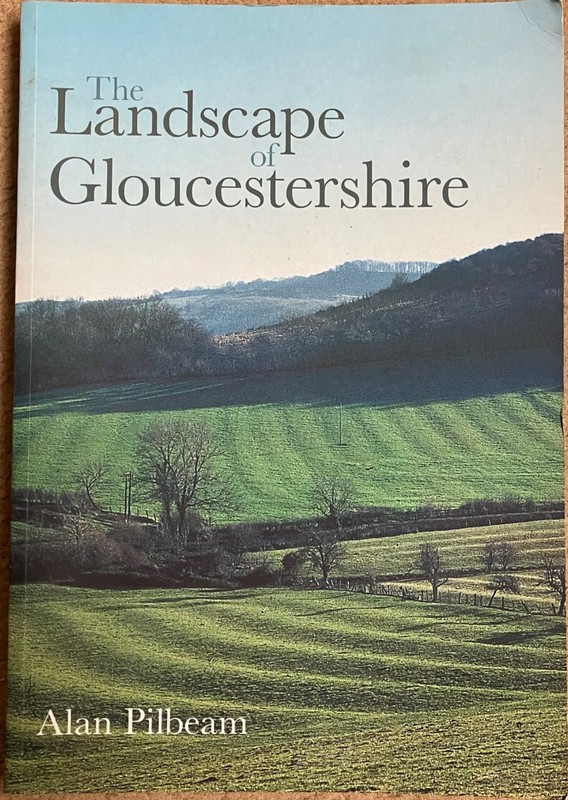 The Landscape Of Gloucestershire By Alan Pilbeam Local History
