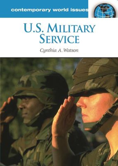 U. S. Military Service : A Reference Handbook Hardcover Cynthia A