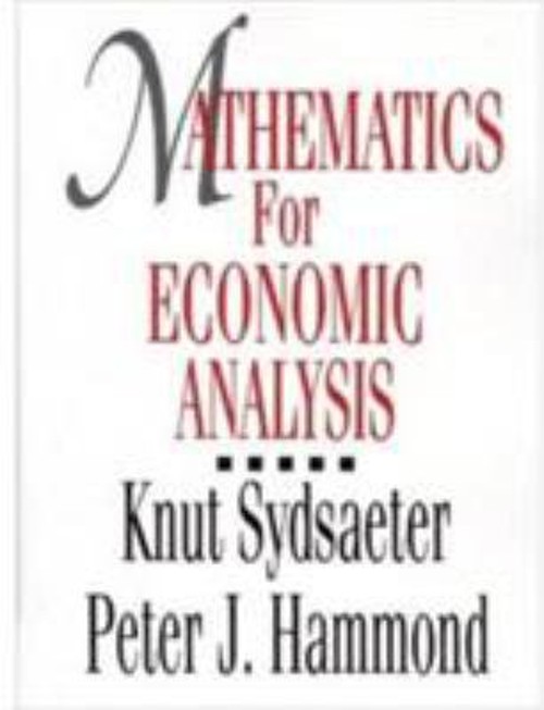 Mathematics for Economic Analysis Hardcover Peter J., Sydsaeter,