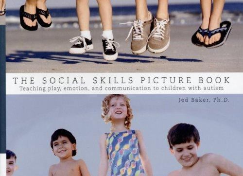 The Social Skills Picture Book : Teaching Play, Emotion, and Communication L New