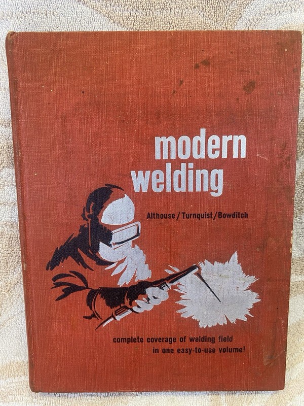 Vintage 1967 Modern Welding Althouse Book. Turnquist Bowditch HB