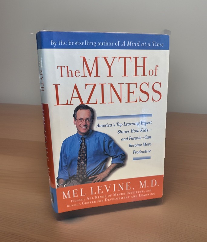Myth of Laziness : America’s Top Learning Expert Shows How Kids and Parents Can