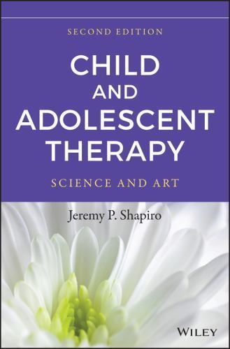 Child and Adolescent Therapy : Science and Art by Jeremy P. Shapiro (2015,…