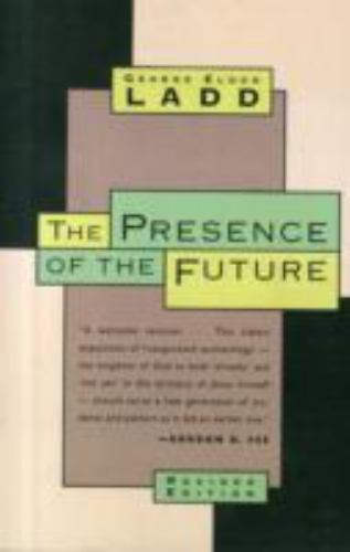 The Presence of the Future: The Esc- paperback, 9780802815316, George Eldon Ladd