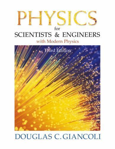 Physics for Scientists and Engineers with Modern Physics by Giancoli, Douglas C.