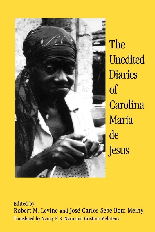 The Unedited Diaries of Carolina Maria De Jesus – paperback Levine, Robert M…