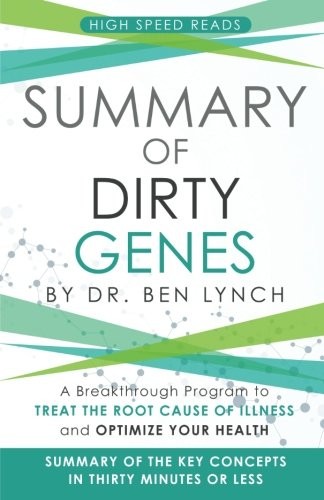 Summary of Dirty Genes: A Breakthrough Program to Treat The Root Cause of Il…