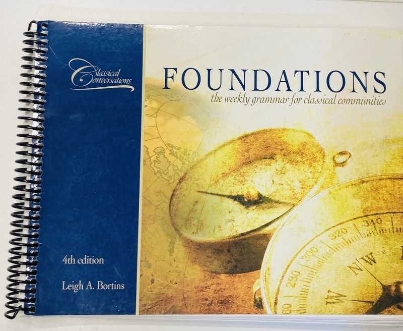 Classical Conversations Foundations Curriculum Guide Grades K4-6 Fourth Edition