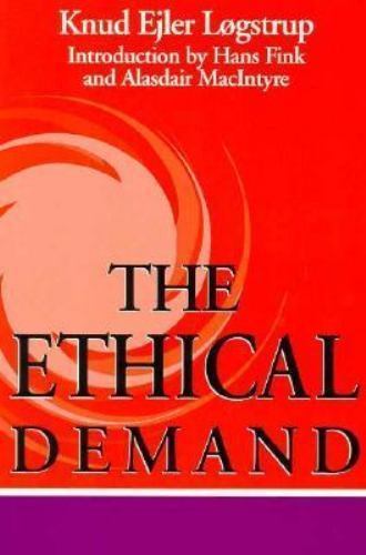 Ethical Demand, Paperback by Logstrup, Knud Ejler; Fink, Hans (INT); MacIntyr...