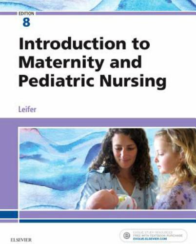 Introduction to Maternity and Pediatric Nursing by Leifer, Gloria