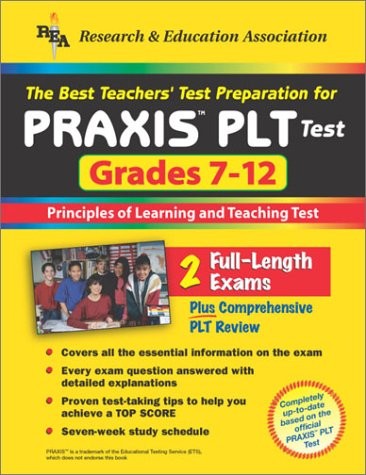 The Best Teachers’ Test Preparation for the Praxis Plt Test : Grades 7-12 : …