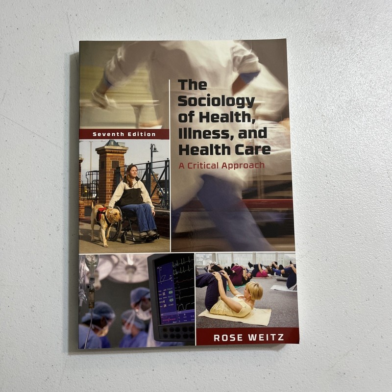 Sociology of Health, Illness, and Health Care : A Critical Approach by Rose…