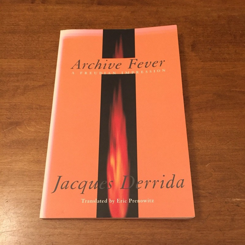 Archive Fever: A Freudian Impression Jacques Derrida 1998 U of Chicago TPB Good+