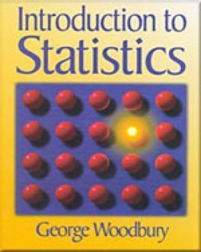 An Introduction to Statistics; Available- hardcover, George Woodbury, 0534377556