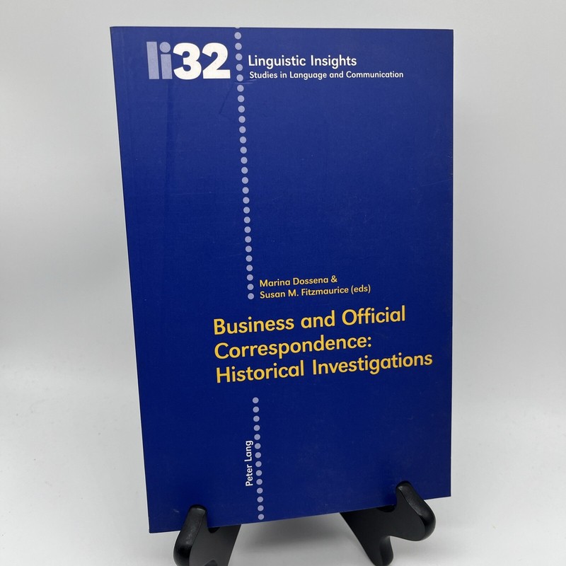 Business and Official Correspondence: Historical Investigations LI32 Peter Lang